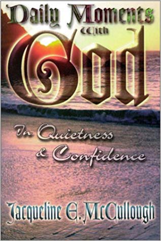 Daily Moments With God: In Quietness & Confidence PB - Jacqueline E McCullough